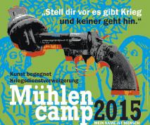 Mühlen-Camp I - 2. Tag<br>Mein Name ist Mensch<br>Kriegsdienstverweigerung International<br>Camp vom 15. bis 17. Mai